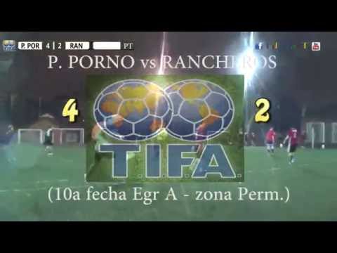 4 P. PORNO vs RANCHEROS 2 - 10a fecha Egr A zona Perm  -  03-07-2016