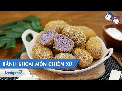 Hướng dẫn cách làm món BÁNH KHOAI MÔN CHIÊN XÙ | Feedy TV