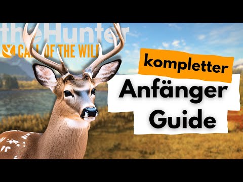 Complete beginner's guide for Hunter Call of the Wild 🇩🇪: Your path to success!