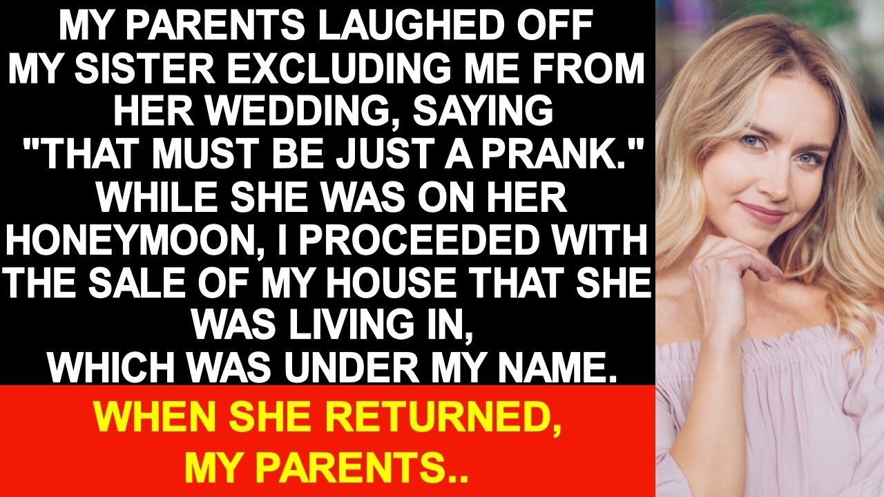 My parents dismissed my sister's wedding exclusion with a laugh, calling it 'just a prank.'"