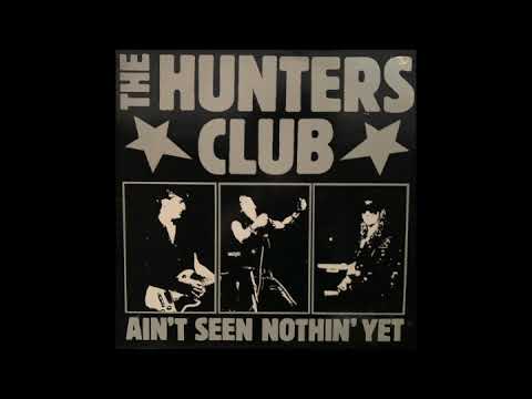 The Hunters Club - Ain't Seen Nothin' Yet (1987) Gothic Rock - UK
