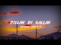 Dilan Di Gallan Lofi Satinder Sartaj Song Lofi Slowed Reverb Punjabi Song Romantic Song