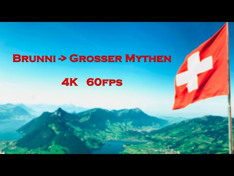 Brunni-ból a Grosser Mythen csúcsra   4K 60fps