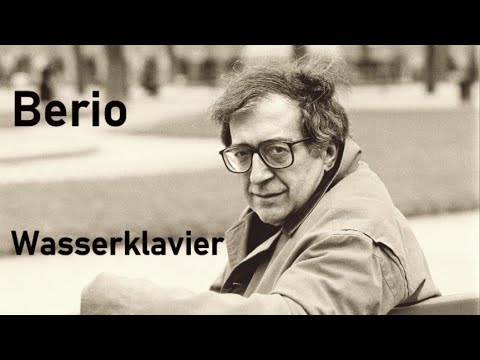 Berio - Wasserklavier