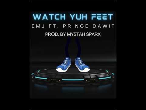 WATCH YUH FEET