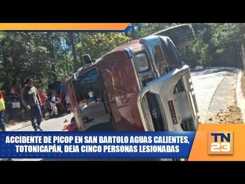 Accidente de picop en San Bartolo Aguas Calientes, Totonicapán, deja cinco personas lesionadas