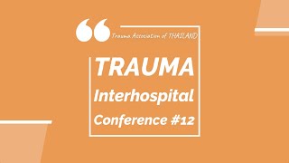 Trauma Thailand Interhospital Conference #12