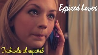 Emily Kinney - Expired Lover (Traducción español)