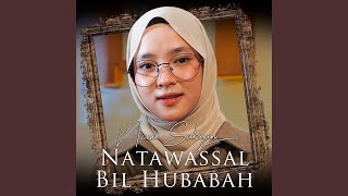 Download lagu Natawasal Bil Hubabah mp3 Download lagu Natawasal Bil Hubabah mp3