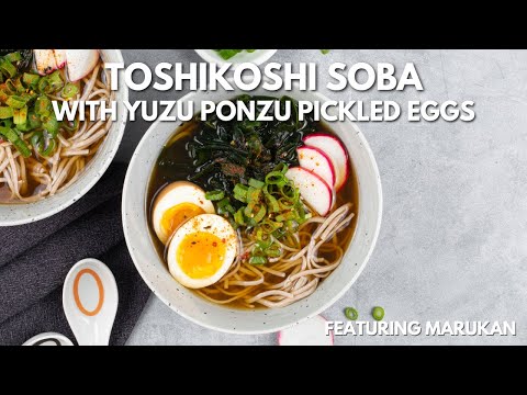 Toshikoshi Soba with Yuzu Ponzu Pickled Eggs ft. Marukan