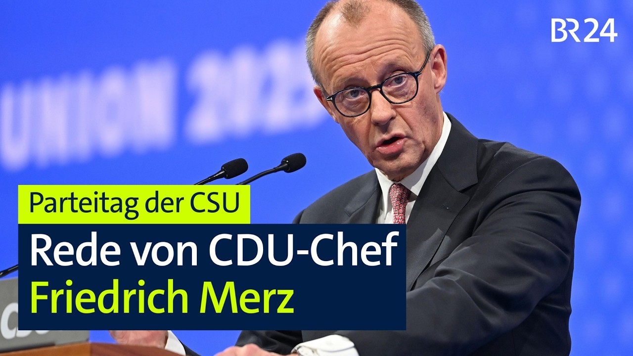 Parteitag der CSU - Rede von CDU-Chef Friedrich Merz | BR24live