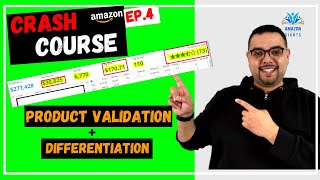 🔥 Amazon FBA Product Validation & Differentiation - Amazon FBA Crash Course - Episode 4