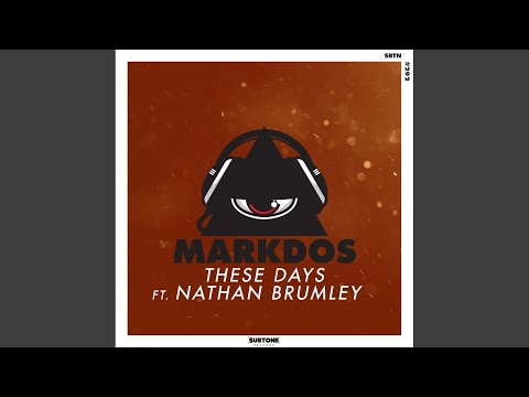 These Days ft. Nathan Brumley (Original Mix)