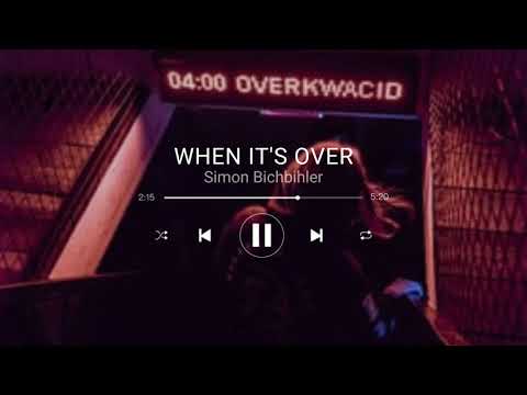 Simon Bichbihler - When it's over