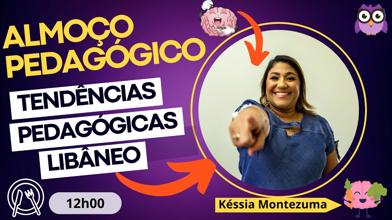 Almoço Pedagógico: Divisão das Tendências Pedagógicas - Libâneo