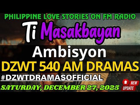 Ti Masakbayan “Ambisyon” Full Episode Dec 27, 2025  Ilocano Drama Podcast  #timasakbayan