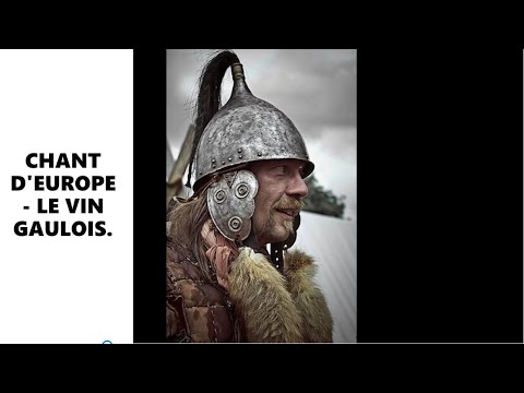 CHANT D'EUROPE - LE VIN GAULOIS.
