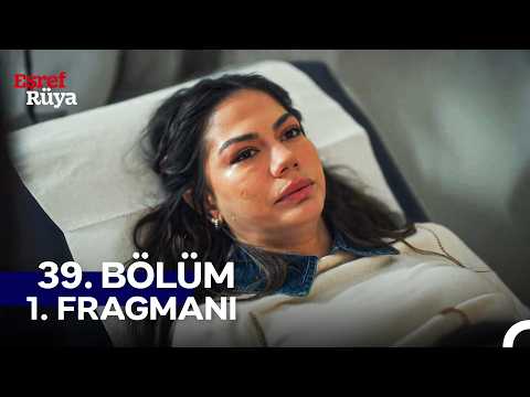 Eşref Rüya 39. Bölüm 1. Fragmanı - Ön İzleme Detayları