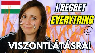 I STARTED LEARNING HUNGARIAN FOR FUN (send help pls)