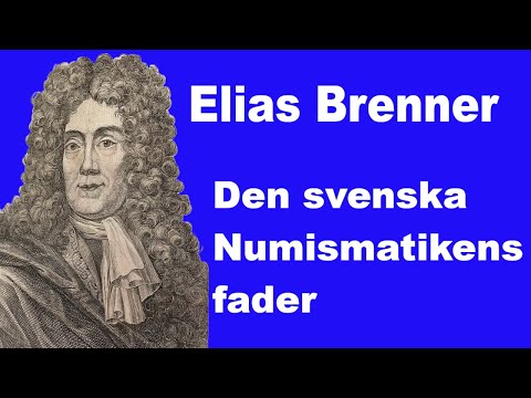 Elias Brenner - Den svenska numismatikens fader - Allt du behöver vet om myntsamlandets ursprung