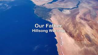 Our Father - Hillsong Worship  (UHD with Lyrics/Subtitles)