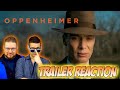 Oppenheimer - Official Trailer - Reaction