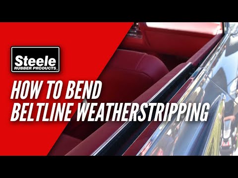How To Bend Beltline Weatherstripping