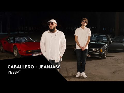 Caballero & JeanJass - Yessaï (Prod by Mowley)