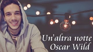 Oscar Wild - Un'altra notte (Lyric Video)