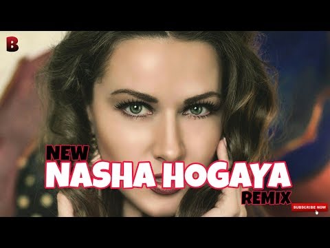 NEW NASHA HOGAYA REMIX // PANJAB REMIX // BAST NASHA HOGAYA SONG // BADSHAH DJ