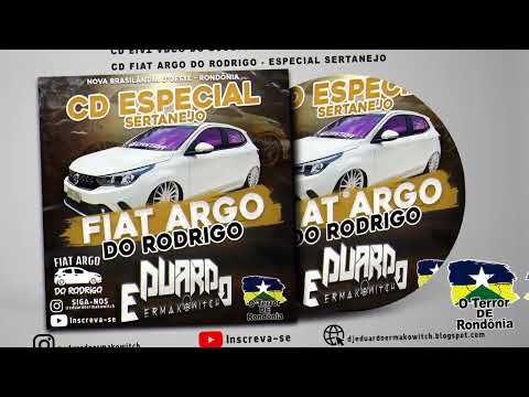 💿 CD Fiat Argo do Rodrigo Especial Sertanejo - DJ Eduardo Ermakowitch