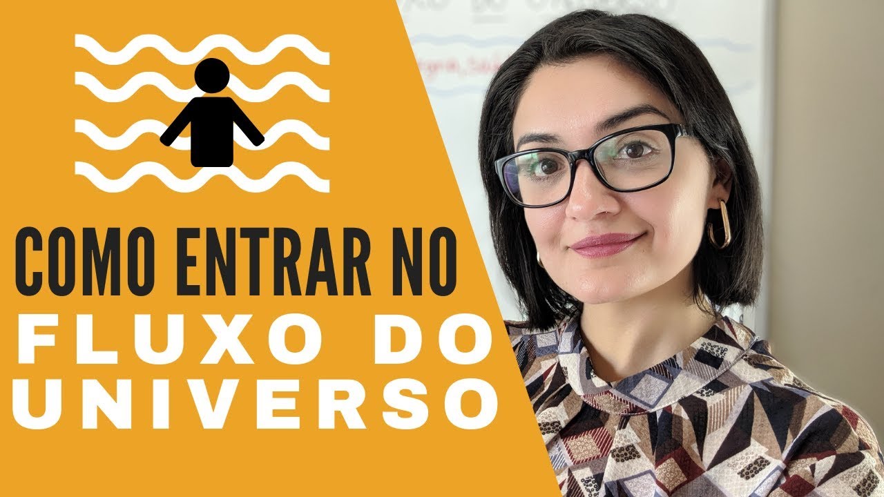 Como entrar no Fluxo do Universo