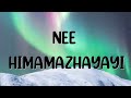 Nee Himamazhayayi Lyrics Edakkad Battalion 06 Peas
