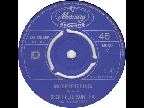 Clark Terry & Oscar Peterson - Incoherent Blues