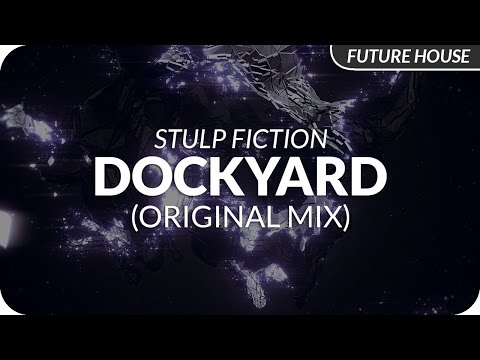 Stulp Fiction - Dockyard (Original Mix)