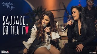 Maiara e Maraisa - Saudade do meu mô - Agora é que são elas 2