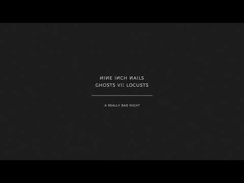 Nine Inch Nails - A Really Bad Night (Audio Only)