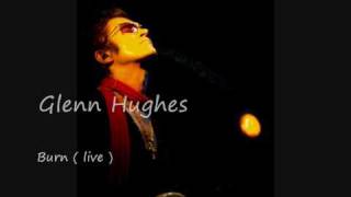 Glenn Hughes - Burn  (Best  live version )