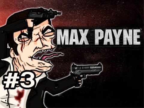 Max Payne w/Nova Ep.3 - DOWN GOES THE DRUGGIE!