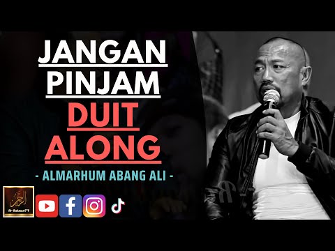 Almarhum Abang Ali  - JANGAN PINJAM DUIT ALONG