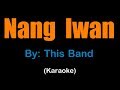 NANG IWAN - This Band (karaoke version)