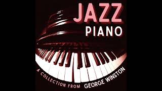 George Winston - Jazz Piano (Full Album)