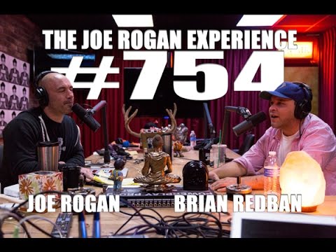 Joe Rogan Experience #754 - Brian Redban