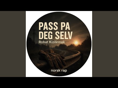 PASS PÅ DEG SELV