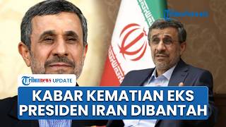 Ajudan Bantah Kabar Kematian Mantan Presiden Iran, Tegaskan Ahmadinejad Masih Hidup dan Tak Terluka
