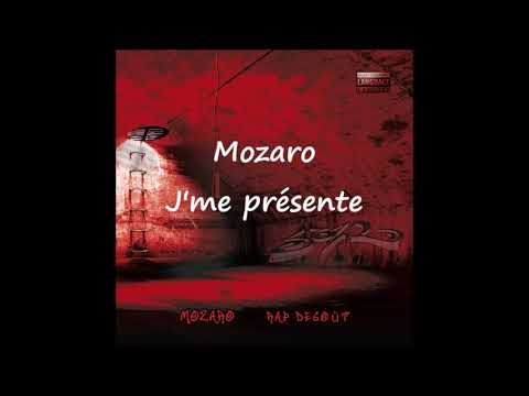 Mozaro- J'me présente