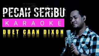 Download lagu PECAH SERIBU Karaoke Duet Cowok || CaAn Dixon mp3 Download lagu PECAH SERIBU Karaoke Duet Cowok || CaAn Dixon mp3