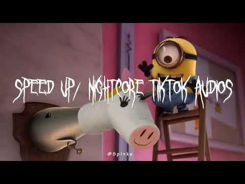 Speed up/nightcore tiktok audios part309 ♡