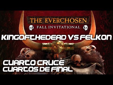 KING OF THE DEAD vs FELKON - EVERCHOSEN FALL INVITATIONAL 2019 - 4º CRUCE CUARTOS FINAL (ESPAÑOL)