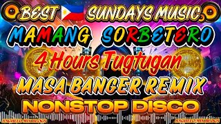 Download lagu BEST SUNDAY'S MUSIC 💥 MAMANG SORBETERO 🔥| 4 HRS TUGTUGAN | MASA BANGER REMIX NONSTOP DISCO 2025-2026 mp3 Download lagu BEST SUNDAY'S MUSIC 💥 MAMANG SORBETERO 🔥| 4 HRS TUGTUGAN | MASA BANGER REMIX NONSTOP DISCO 2025-2026 mp3